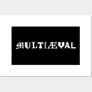 Multiaeval (without definition) Posters and Art